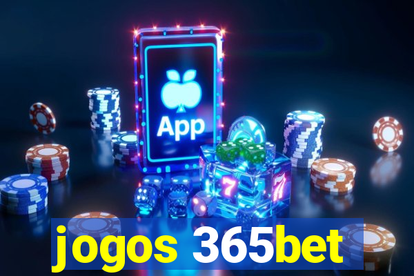 jogos 365bet